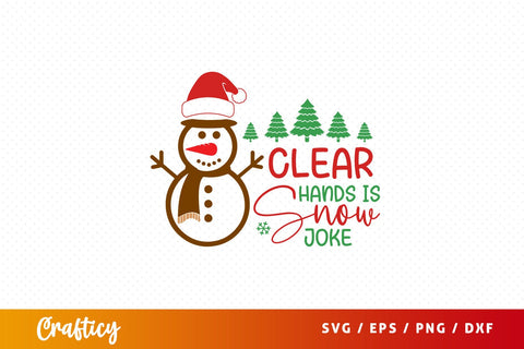 Clear hands is snow joke Svg Design SVG Designangry 