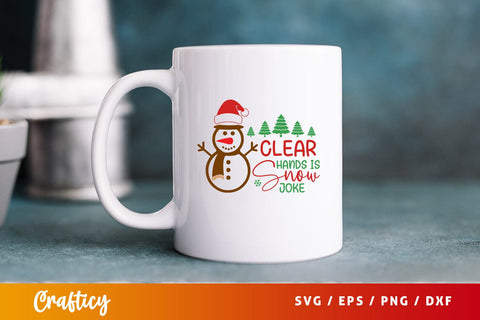 Clear hands is snow joke Svg Design SVG Designangry 