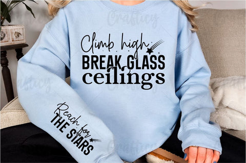 Climb high break glass ceilings Sleeve SVG Design SVG Designangry 