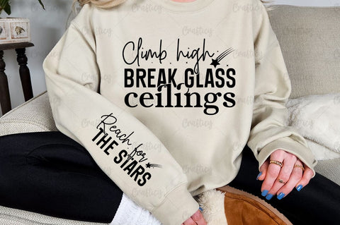 Climb high break glass ceilings Sleeve SVG Design SVG Designangry 