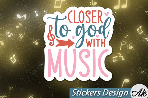 Closer to god with music Stickers Design SVG akazaddesign 