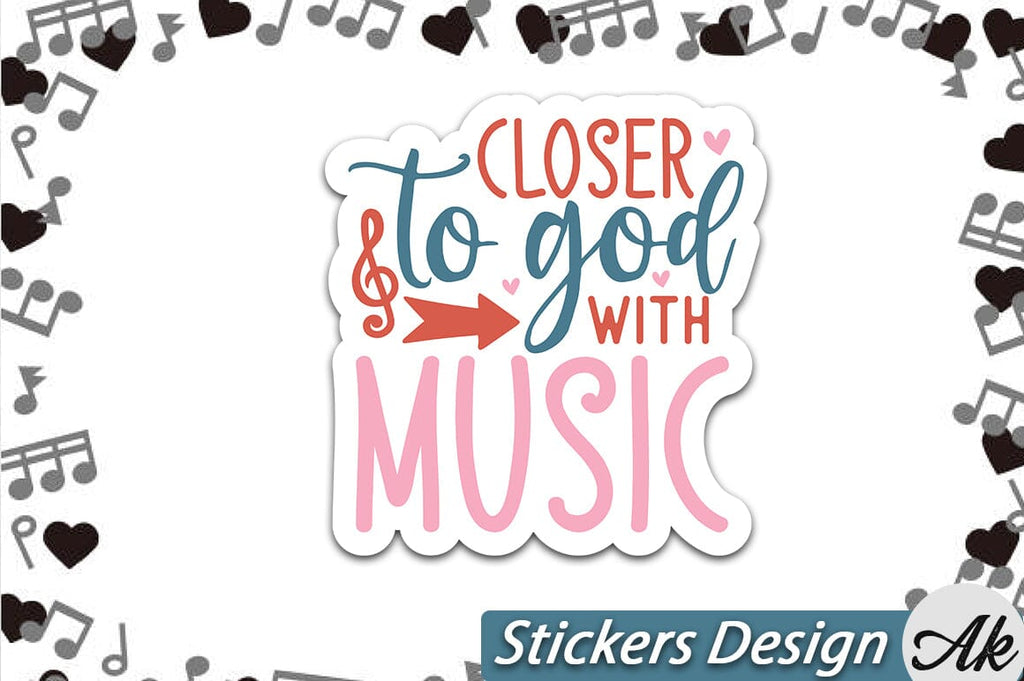 Closer to god with music Stickers Design - So Fontsy