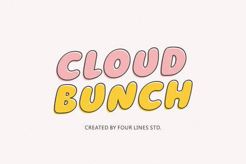 Cloud Bunch - Playful Display Typeface Font Four Lines Std. 