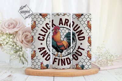 Cluck Around Tumbler Wrap 20oz Sublimation sassyprint 