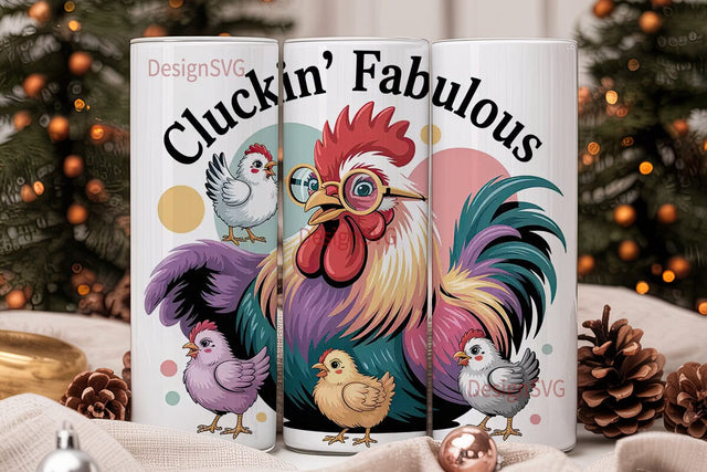 Cluckin' Fabulous 20oz Tumbler Wrap Sublimation DesignSVG 
