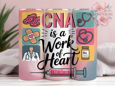 CNA Work of Heart 20oz Tumbler Wrap, Work of Heart Tumbler, Nursing Assistant Tumbler, Healthcare Tumbler Design, 20oz Tumbler Wrap, Inspirational Tumbler, Sublimation CNA Tumbler Sublimation Li Zamperini 