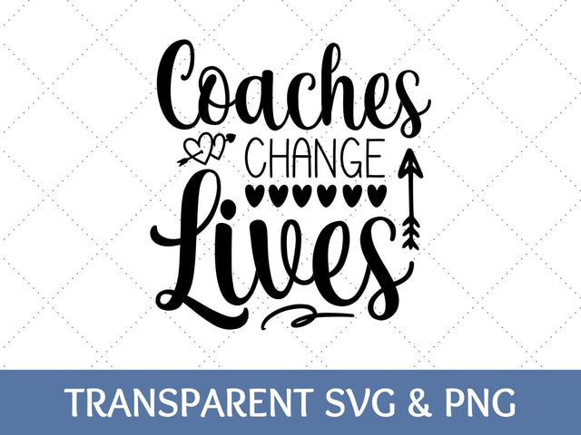 Coaches Change Lives SVG SVG Paige Cole Studio 