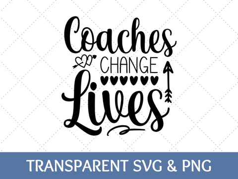 Coaches Change Lives SVG SVG Paige Cole Studio 