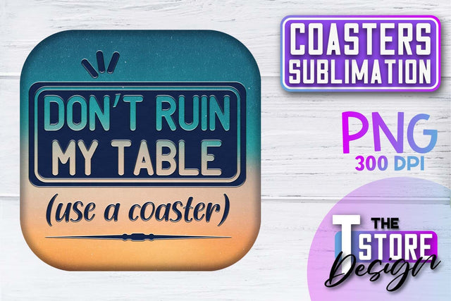 Coaster Sublimation | Drink Quotes | Funny Design | PNG File Sublimation The T Store Design 