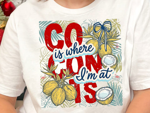 Coconuts Is Where I’m At PNG, Tropical Summer Sublimation Design SVG DesignDestine 