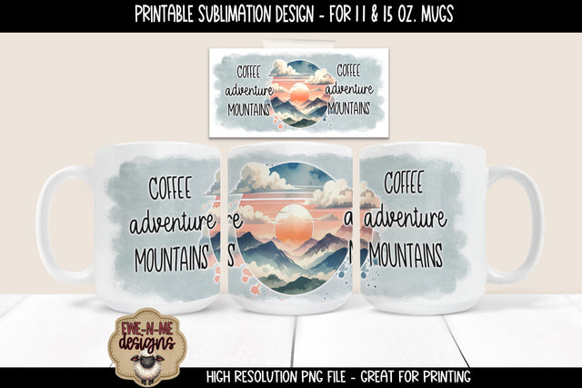Coffee Adventure Mountains | 11 & 15 oz Sublimation Mug Designs Sublimation Ewe-N-Me Designs 