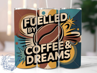 Coffee And Dreams 20oz Tumbler, Fuelled by Coffee and Dreams Quote, Vintage Coffee Wrap, Rustic Coffee Sublimation, 20oz Tumbler Wrap, Sublimation Design PNG, Coffee Lover Gift Sublimation ToriDesigns 