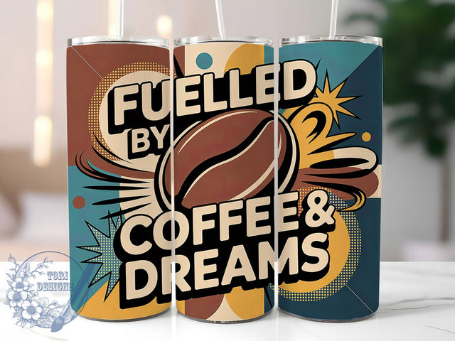 Coffee And Dreams 20oz Tumbler, Fuelled by Coffee and Dreams Quote, Vintage Coffee Wrap, Rustic Coffee Sublimation, 20oz Tumbler Wrap, Sublimation Design PNG, Coffee Lover Gift Sublimation ToriDesigns 