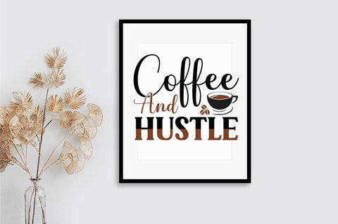 Coffee And Hustle SVG Design SVG Designangry 