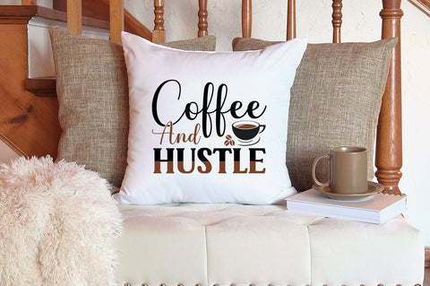 Coffee And Hustle SVG Design SVG Designangry 