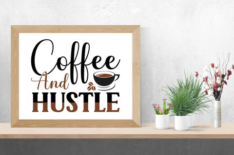 Coffee And Hustle SVG Design SVG Designangry 