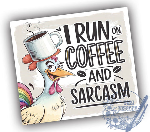 Coffee and Sarcasm, Funny Chicken, Tumbler Design, Sublimation PNG, 20 oz Tumbler, Coffee Lover, Sarcastic Gift, Chicken Lover Sublimation ToriDesigns 