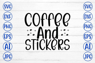 Coffee And Stickers SVG Cut File SVG Syaman 
