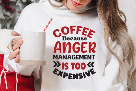 Coffee Because Anger Management Is Too Expensive SVG Angelina750 