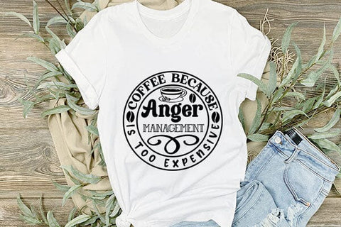 Coffee Because Anger Management Is Too Expensive SVG Angelina750 