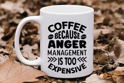 Coffee Because Anger Management Is Too Expensive SVG Angelina750 
