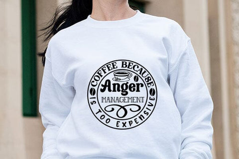 Coffee Because Anger Management Is Too Expensive SVG Angelina750 