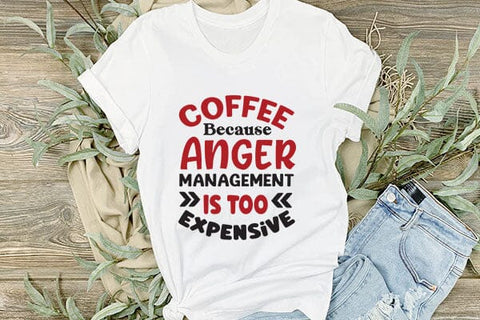 Coffee Because Anger Management Is Too Expensive SVG Angelina750 