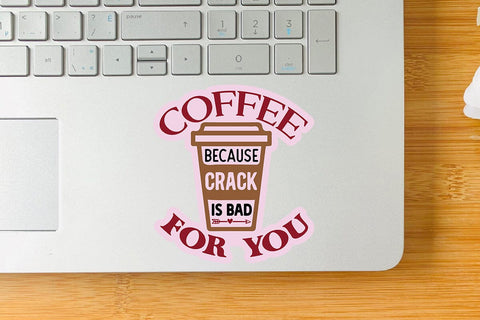 Coffee because crack is bad for you SVG Angelina750 
