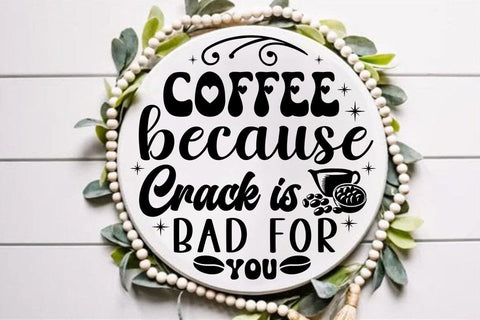 Coffee because crack is bad for you SVG Angelina750 