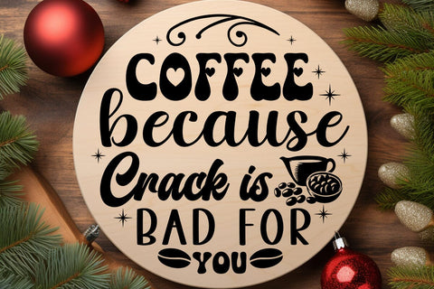 Coffee because crack is bad for you SVG Angelina750 