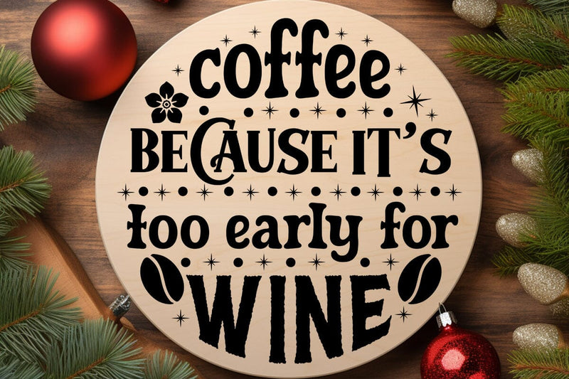 Coffee because its too early for wine SVG Angelina750 