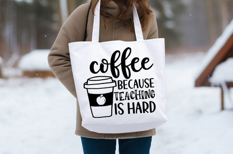 Coffee because Teaching is hard SVG design SVG Designangry 