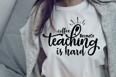 coffee because teaching is hard SVG orpitasn 