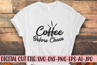 Coffee Before Chaos SVG Cut File SVG Syaman 