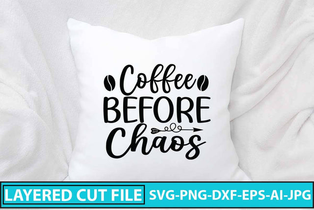 Coffee Before Chaos SVG Cut File SVG Syaman 