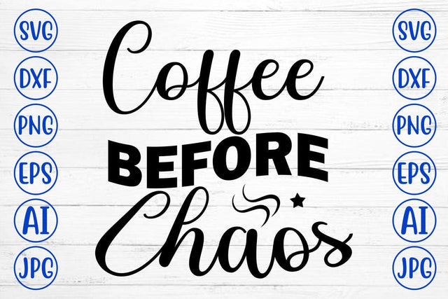 Coffee Before Chaos SVG Cut File SVG Syaman 