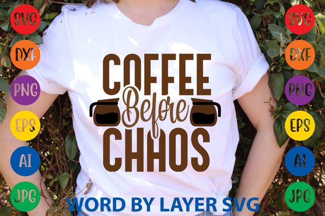 Coffee Before Chaos SVG DESIGN SVG Rafiqul20606 
