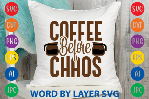 Coffee Before Chaos SVG DESIGN SVG Rafiqul20606 