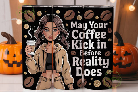Coffee Before Reality Tumbler Wrap Sublimation PixelChick 