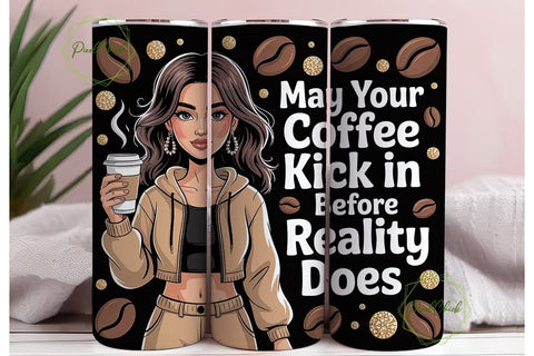Coffee Before Reality Tumbler Wrap Sublimation PixelChick 