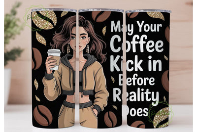 Coffee Before Reality Tumbler Wrap Sublimation PixelChick 