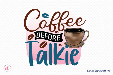 Coffee Before Talkie Sublimation Sublimation CraftLabSVG 