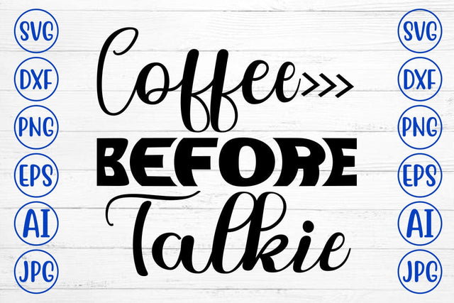 Coffee Before Talkie SVG Cut File SVG Syaman 