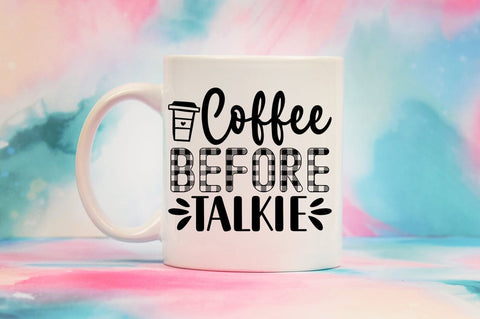 Coffee before talkie SVG Design SVG Designangry 
