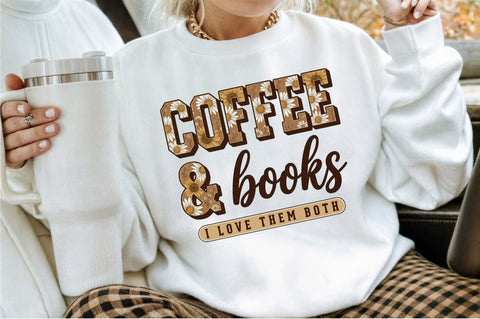 Coffee & Books I Love Them Both Sublimation designartist 