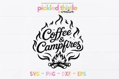 Coffee & Campfires SVG | Camping Quote SVG SVG Pickled Thistle Creative 