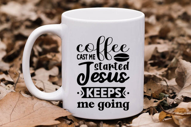 Coffee Cast Me Started Jesus Keeps Me Going SVG Angelina750 