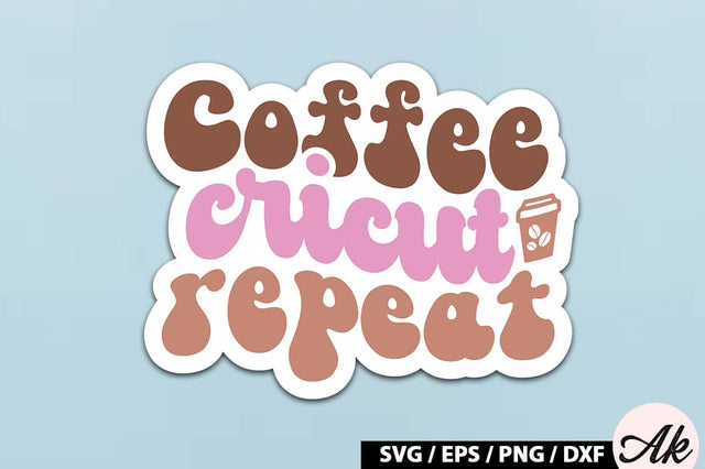 Coffee cricut repeat Retro Sticker SVG akazaddesign 