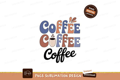Coffee cup with text drink beverage Sublimation Designangry 