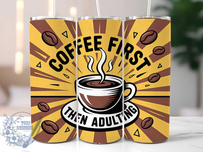 Coffee First Adulting 20oz Tumbler, Coffee First Then Adulting Quote, Vintage Coffee Wrap, Rustic Coffee Sublimation, 20oz Tumbler Wrap, Sublimation Design PNG, Coffee Lover Gift Sublimation ToriDesigns 